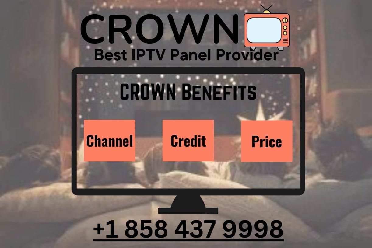 CROWN IPTV Panel | IPTV Reseller